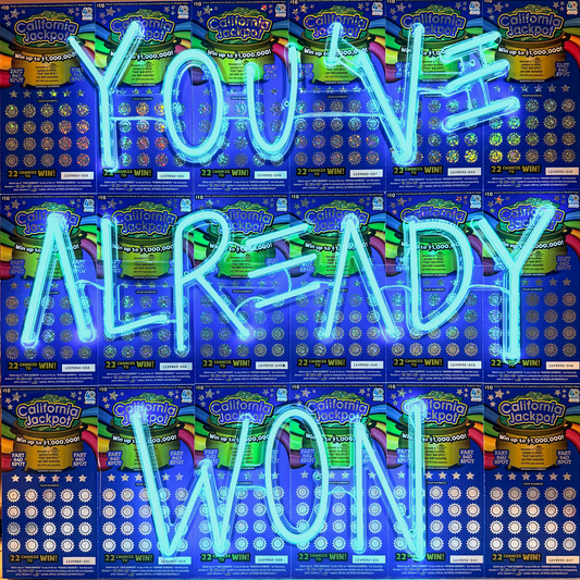 You've Already Won